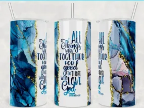 All Things Work Together For Good 20oz Tumbler