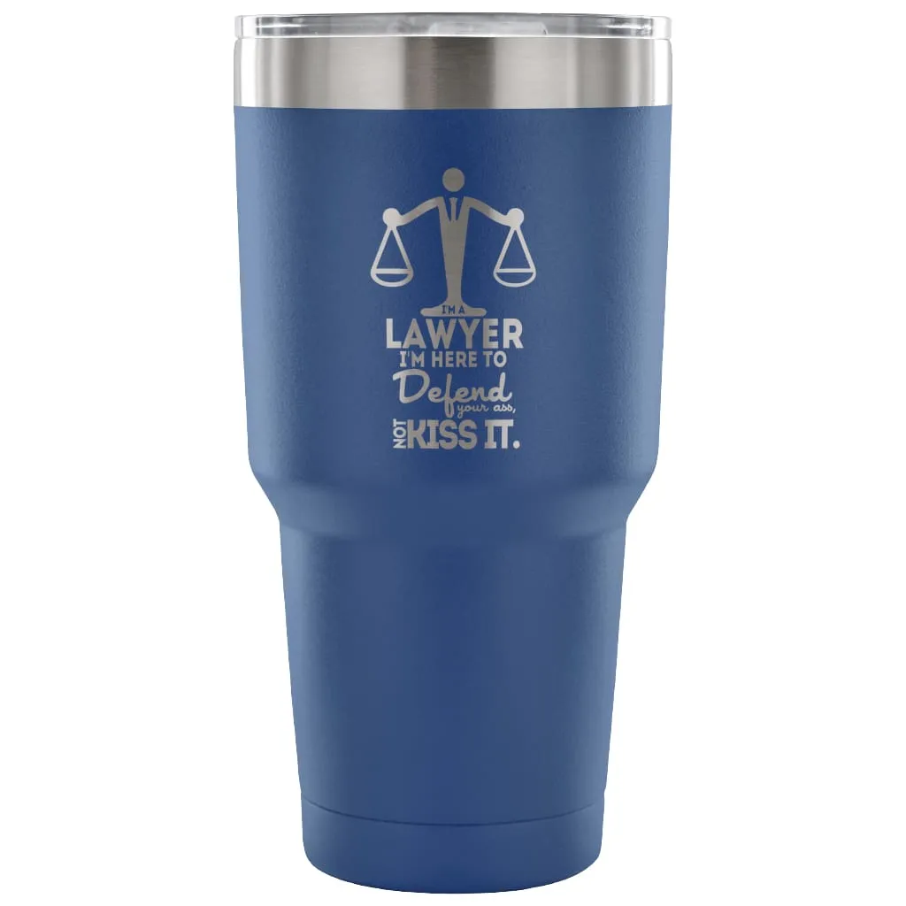 Attorney Travel Mug Im A Lawyer Im Here To Defend 30 oz Stainless Steel Tumbler