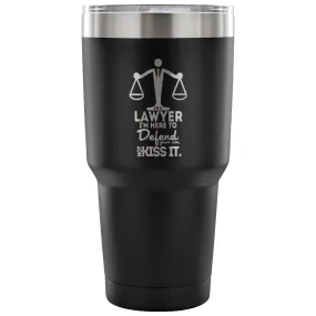 Attorney Travel Mug Im A Lawyer Im Here To Defend 30 oz Stainless Steel Tumbler