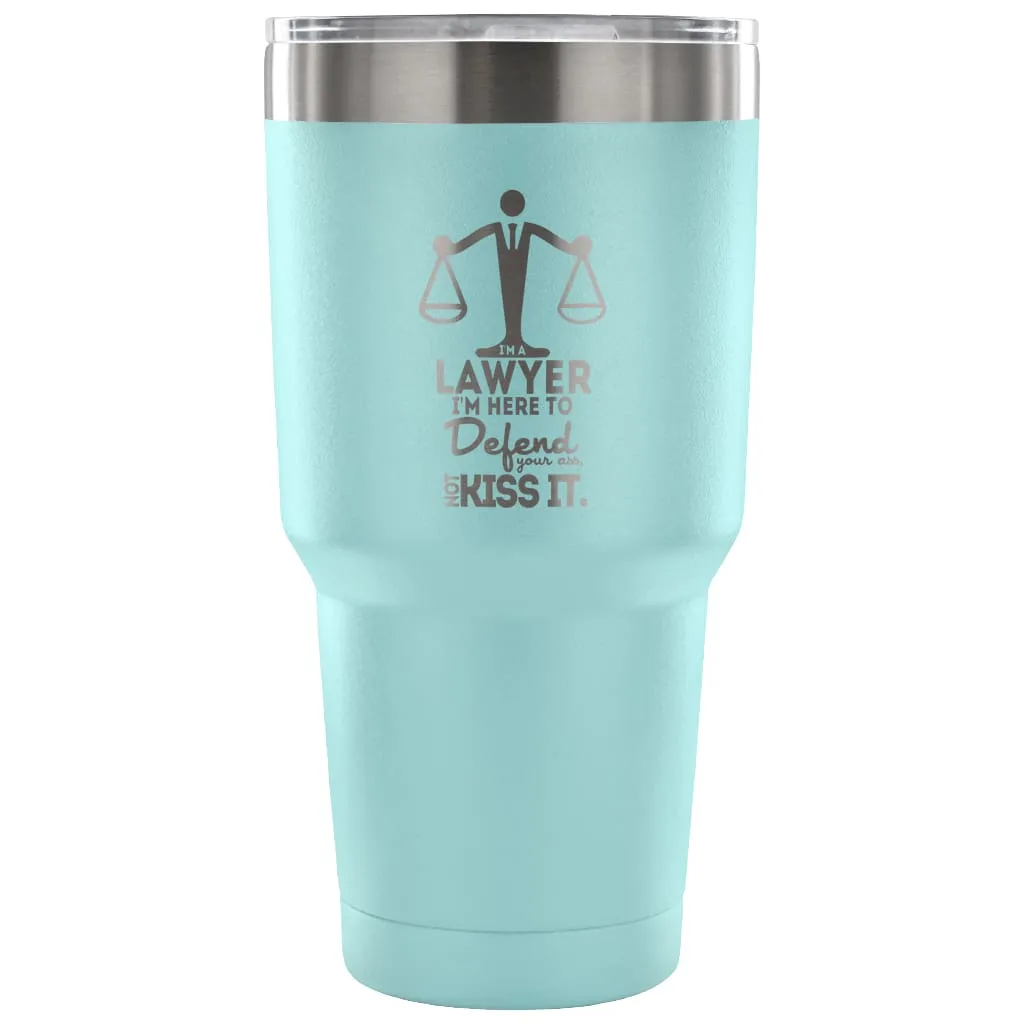 Attorney Travel Mug Im A Lawyer Im Here To Defend 30 oz Stainless Steel Tumbler