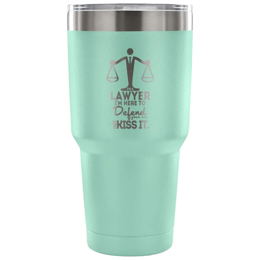 Attorney Travel Mug Im A Lawyer Im Here To Defend 30 oz Stainless Steel Tumbler