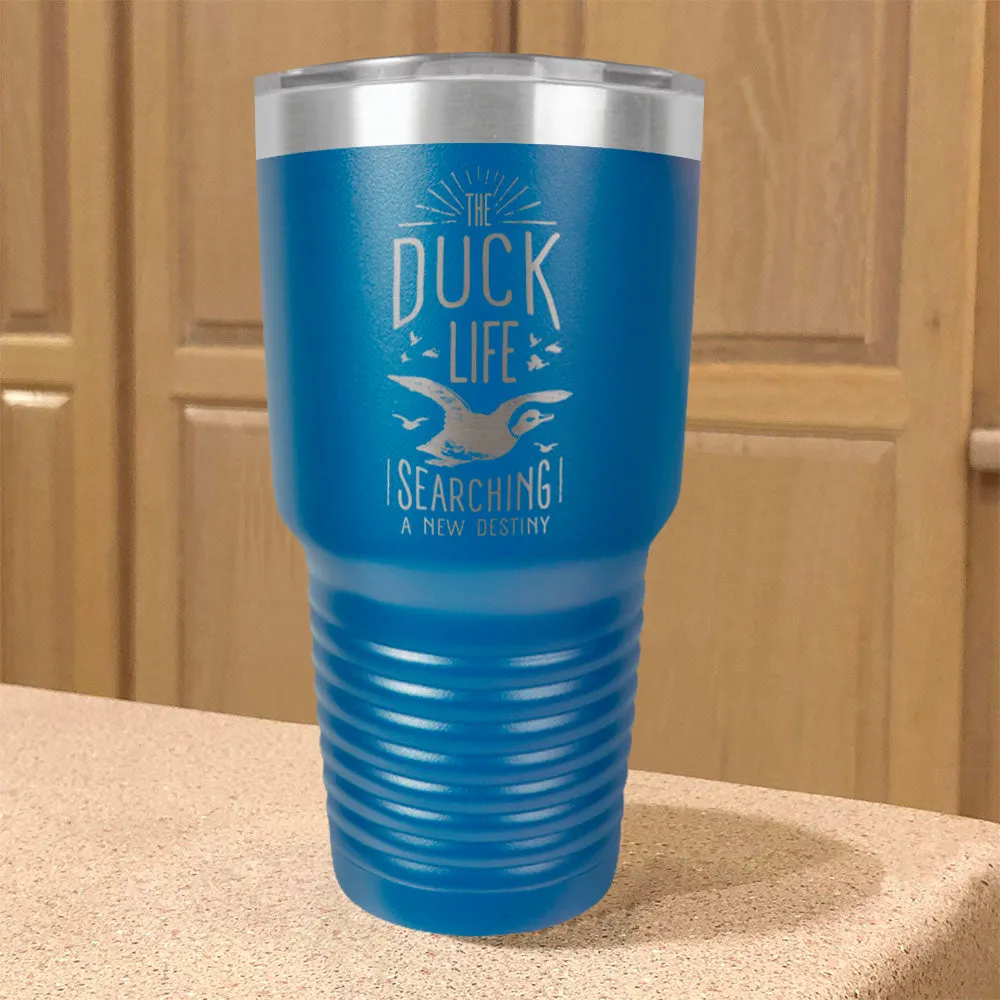 The Duck Life Searching A New Destiny Stainless Steel Tumbler