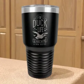 The Duck Life Searching A New Destiny Stainless Steel Tumbler